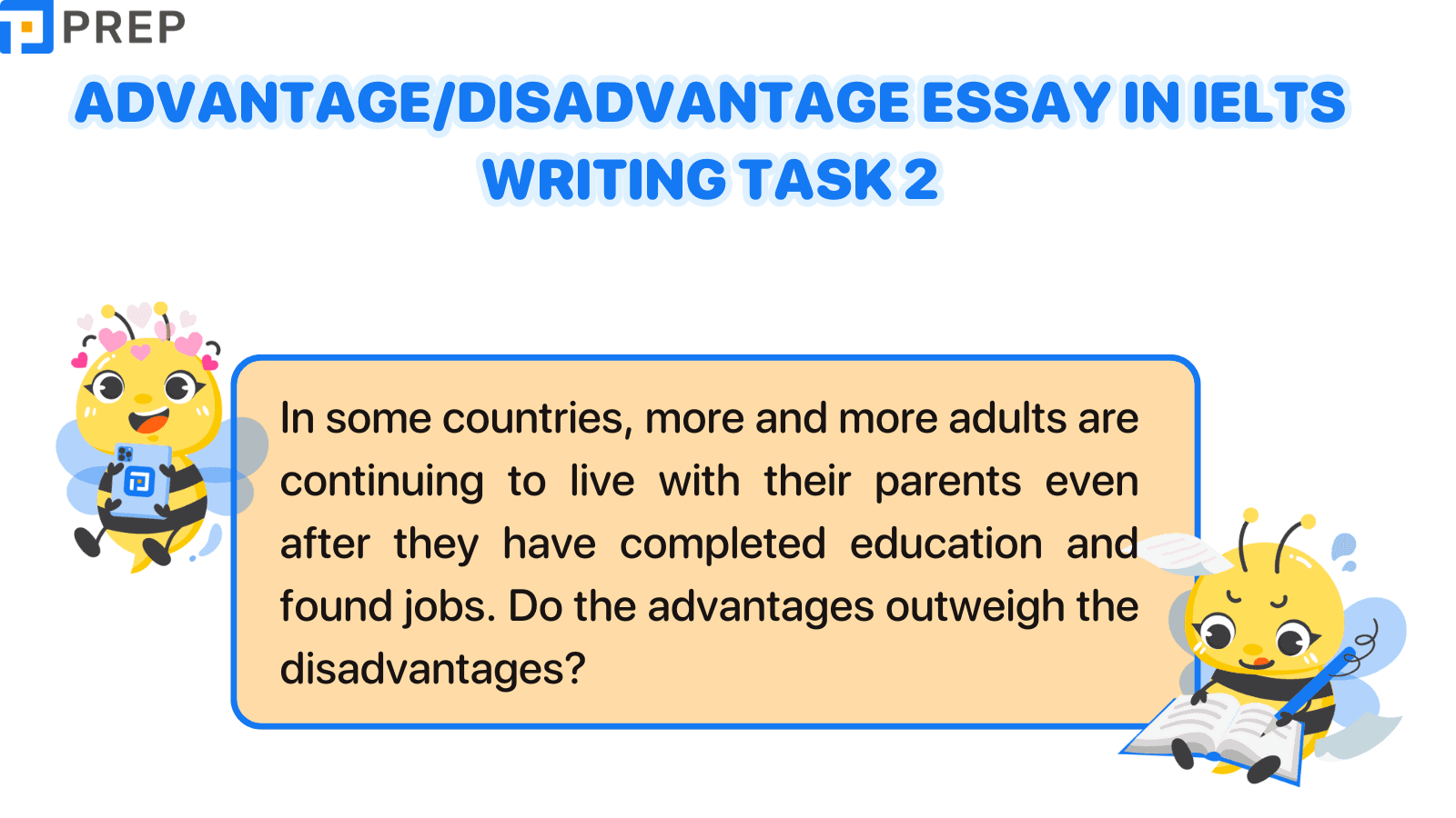 IELTS Writing Task 2 Questions Types - Advantages-and-Disadvantages Essay