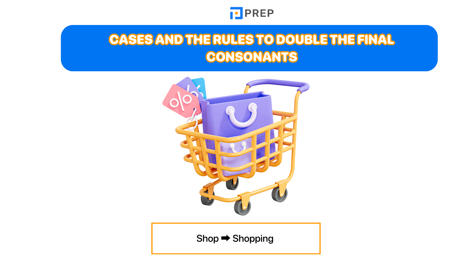 Cases and the rules to double the Final Consonants