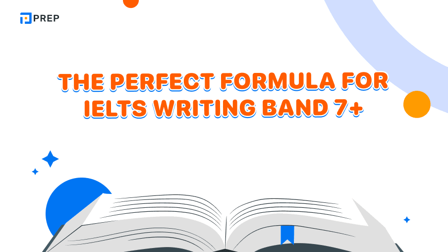3/5+/5+/2 - The Perfect Formula for IELTS Writing Band 7+