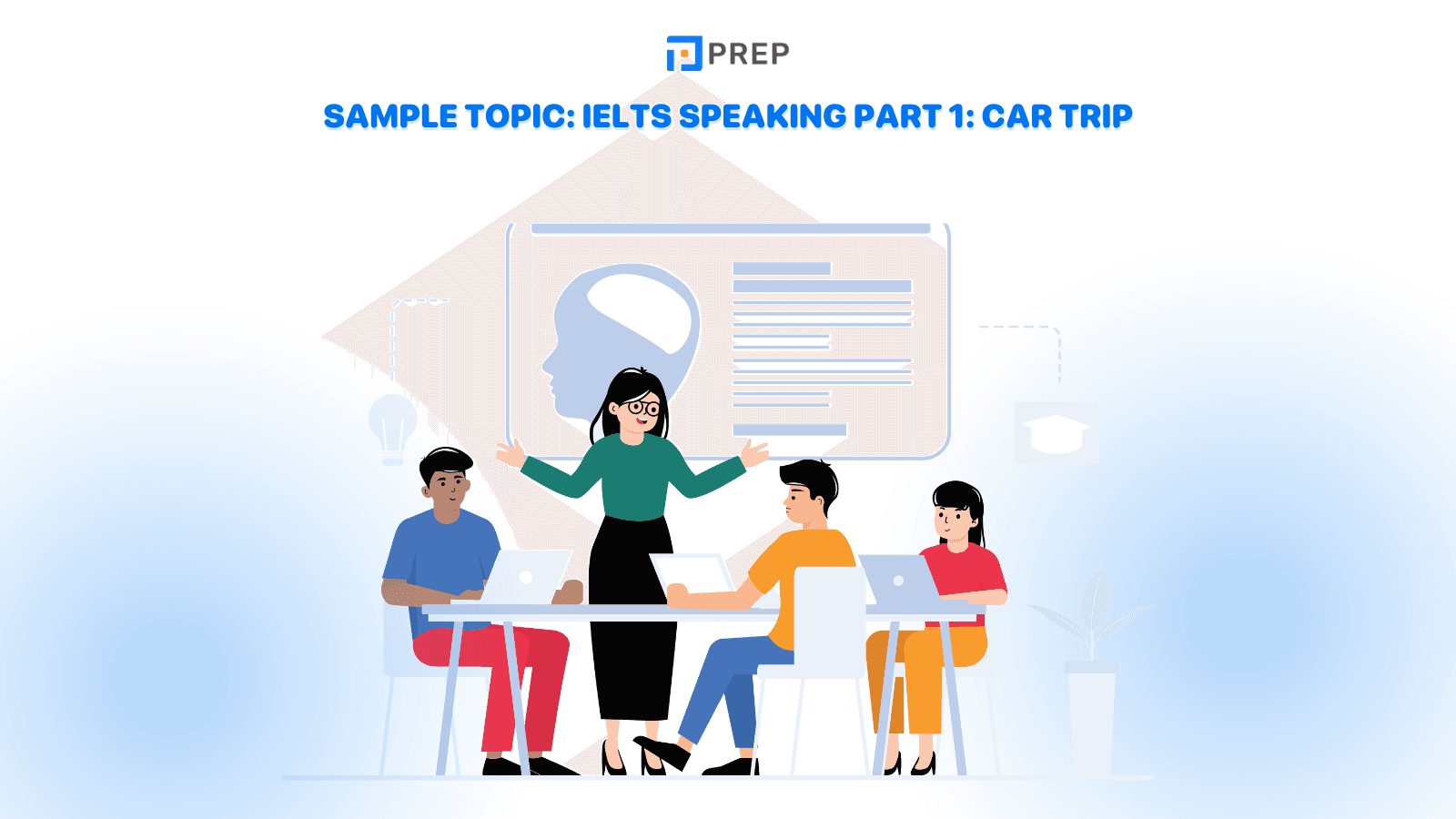 Bài mẫu Topic Car Trip IELTS Speaking Part 1Sample Topic: Car Trip - IELTS Speaking Part 1