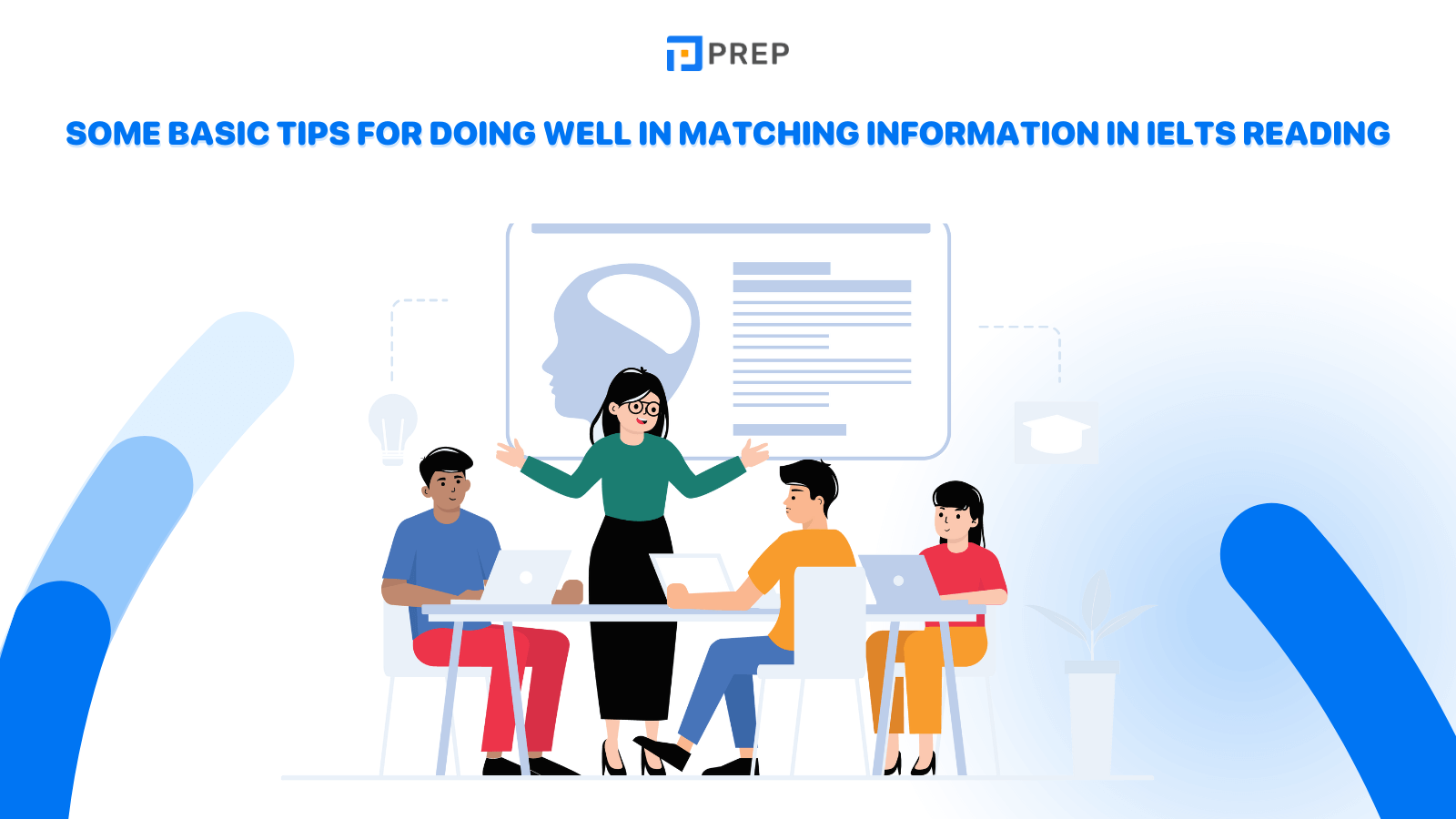 Some basic tips for doing well in Matching Information in IELTS Reading