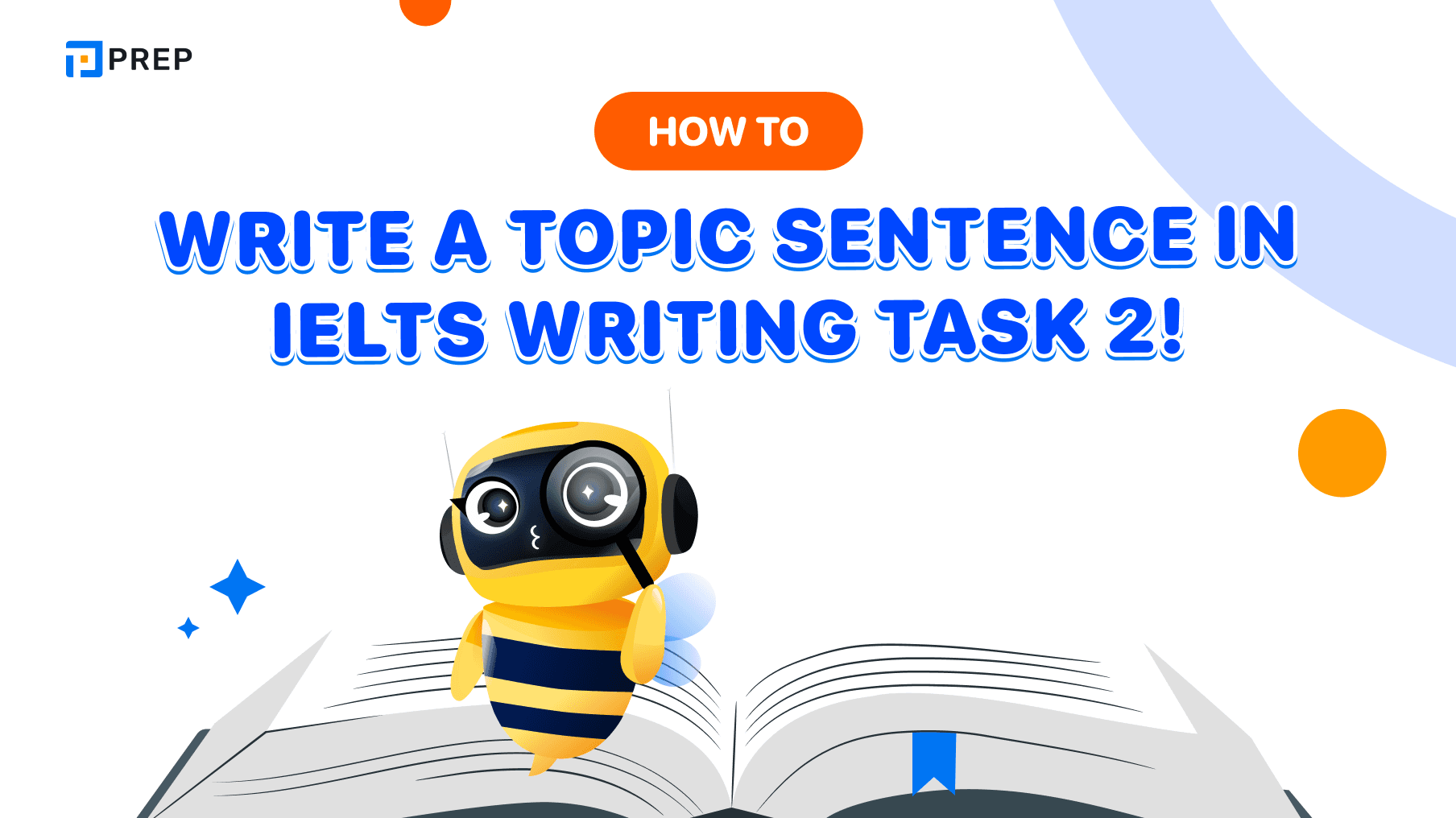 How to Write a Topic Sentence in IELTS Writing Task 2!